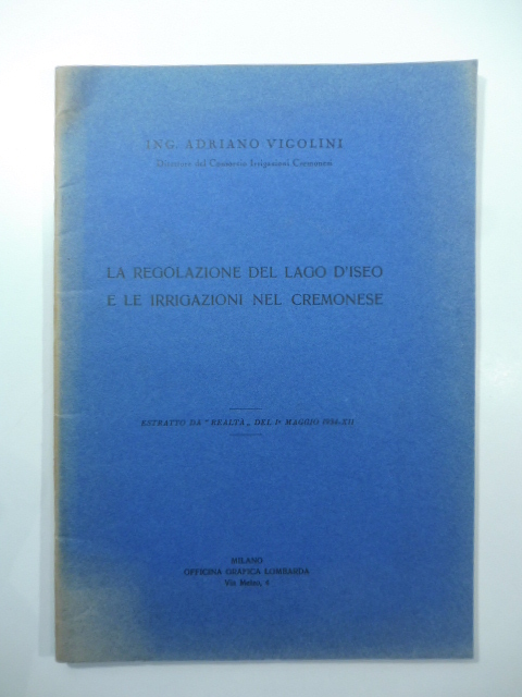 La regolazione del lago d'Iseo e le irrigazioni nel Cremonese